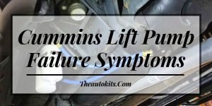 Cummins Lift Pump Failure Symptoms