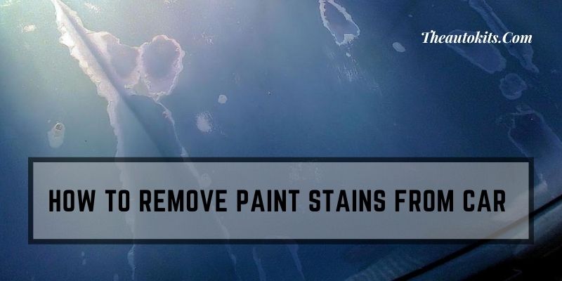 How to Remove Paint Stains from Car