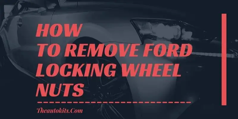 How to Remove Ford Locking Wheel Nuts