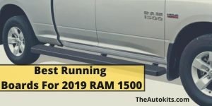 Best Running Boards for 2019 RAM 1500