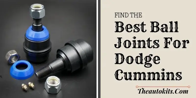 Best Ball Joints For Dodge Cummins
