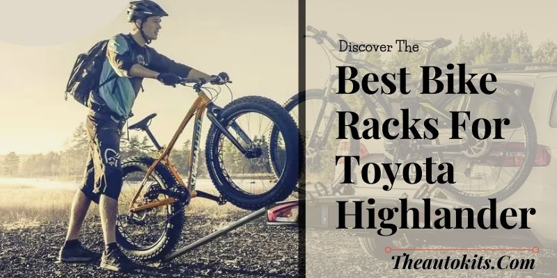 Best Bike Racks for Toyota Highlander